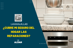 cubre el seguro de mi hogar las averías en mis lavavajillas