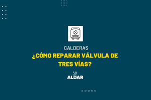 ¿Cómo reparar la válvula de tres vías de una caldera?